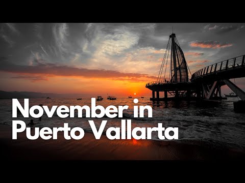 Traveling In November To Puerto Vallarta 2021 – What You Need To Know