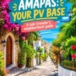 Could Amapas Be the Best Neighborhood to Stay in PV for Independent Travelers?